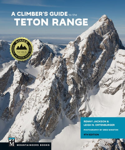 Climbers Guide: Teton Range 4th Edition